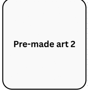 Pre-made art 2